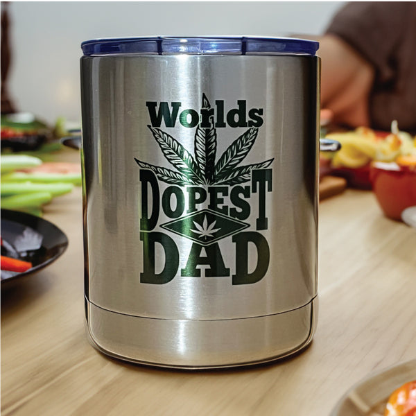 World's Dopest Dad 10 oz. Tumbler / World's Best Dad / Weed Dad / 420 / Mary Jane / Dad Goals / Whiskey / Unique Gift / Higher