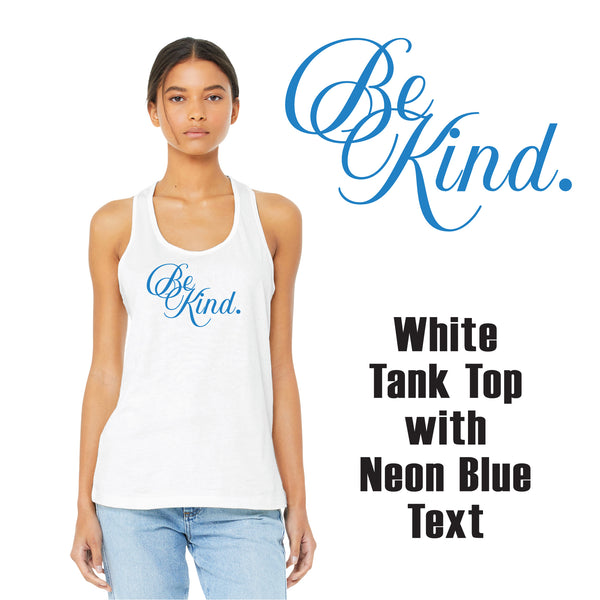 Be Kind Tank Top / Spread Kindness / Positive Vibes / Empowerment Top / Uplifting Quotes / Inspirational Clothing / Kindness Matters