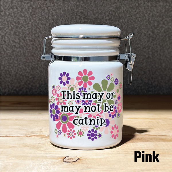 This May Or May Not Be Catnip STASH JAR | 14oz White Sublimation | Flower Power | Funny Weed Jar | Cat Treats Container | Black Cat Lovers