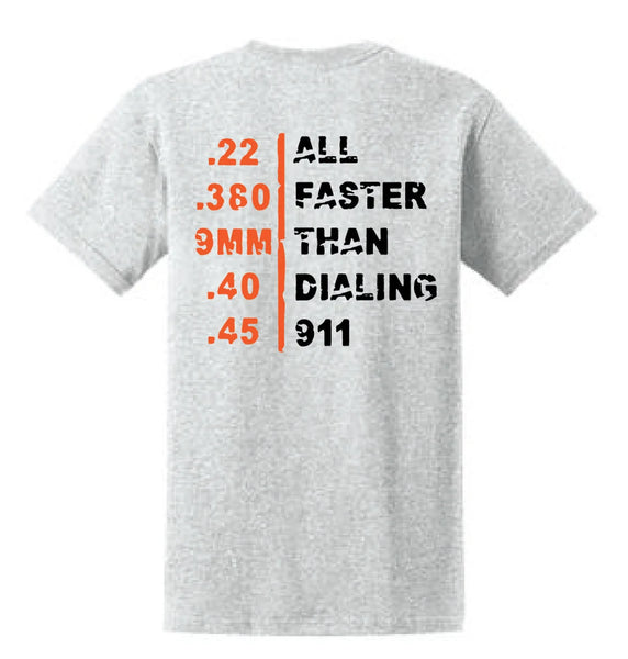 "Faster Than Dialing 911" Bullet Gauges Short Sleeve T-Shirt + Free Sticker