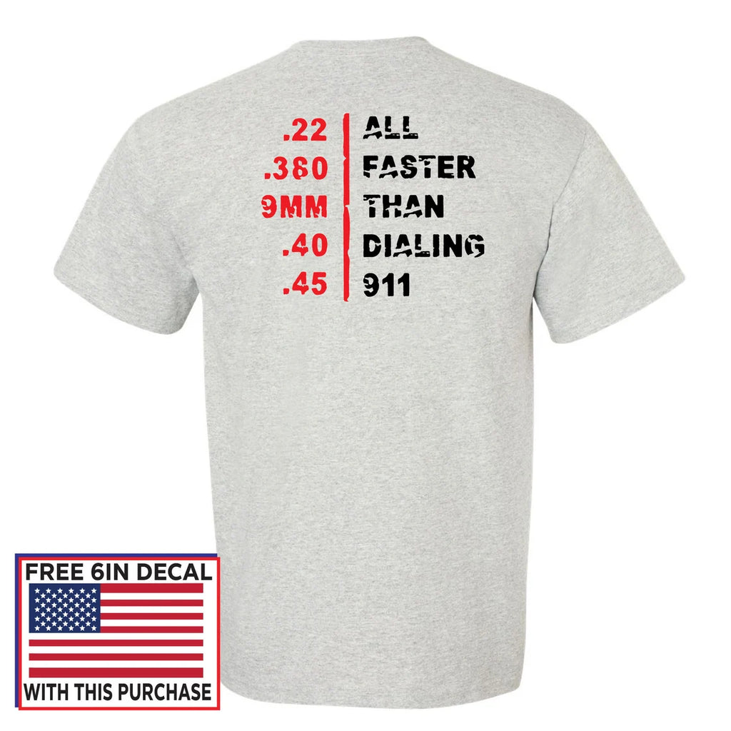 "Faster Than Dialing 911" Bullet Gauges Short Sleeve T-Shirt + Free Sticker