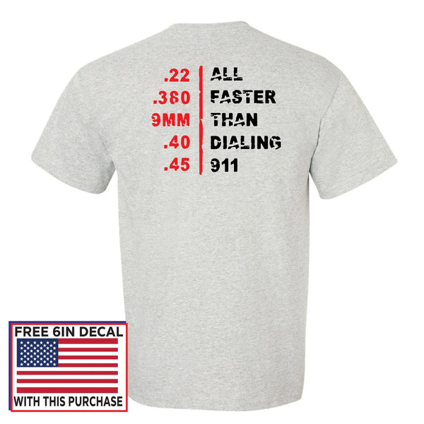 "Faster Than Dialing 911" Bullet Gauges Short Sleeve T-Shirt + Free Sticker