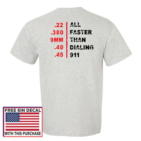 "Faster Than Dialing 911" Bullet Gauges Short Sleeve T-Shirt + Free Sticker
