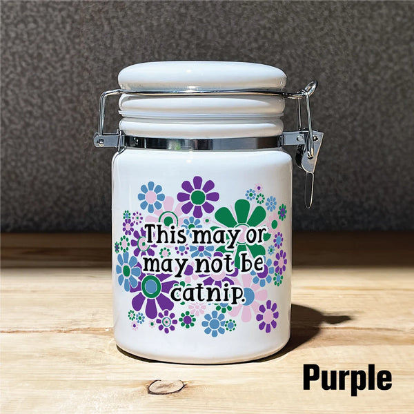 "This May Or May Not Be Catnip" 14 oz. Stash Jar
