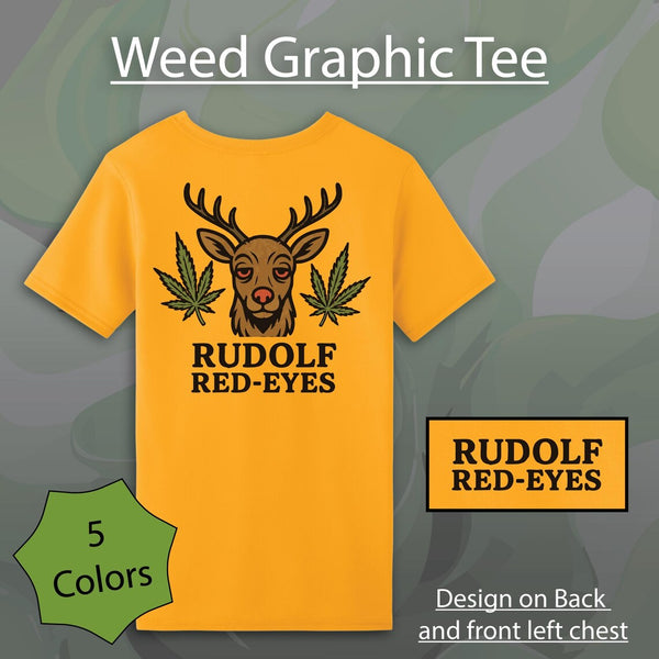 "Rudolf Red-Eyes" Weed Graphic T-Shirt
