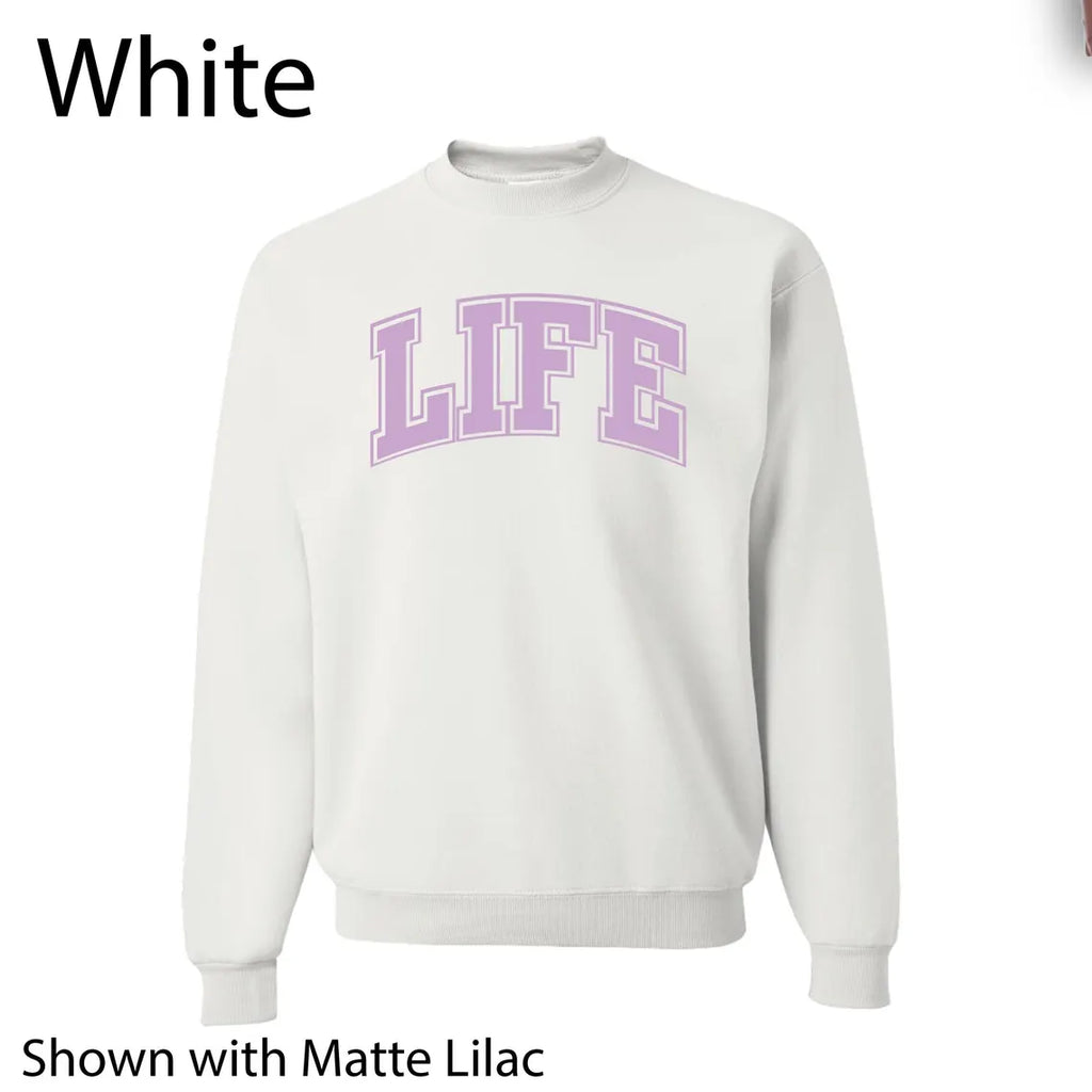 "LIFE" Unisex Crew Sweatshirt