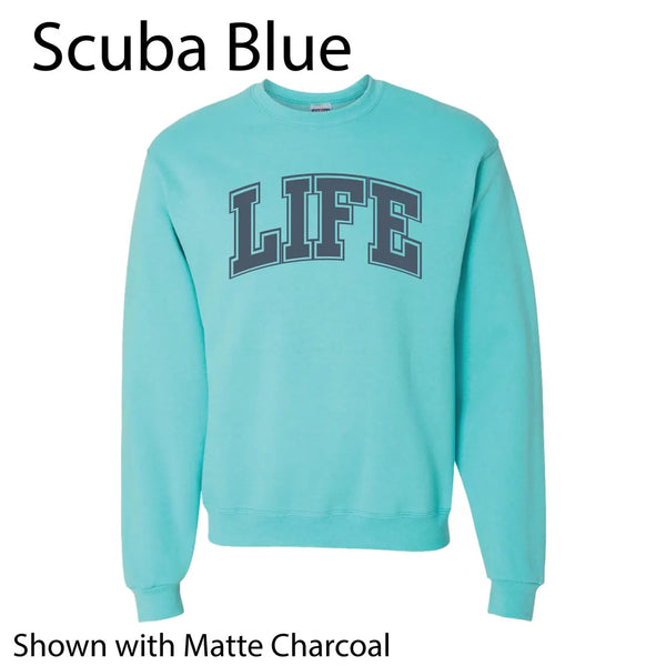 "LIFE" Unisex Crew Sweatshirt