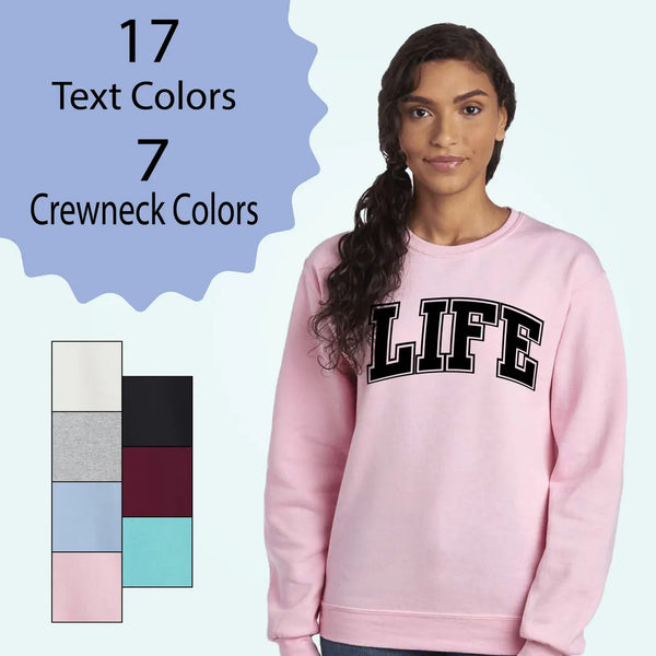 "LIFE" Unisex Crew Sweatshirt