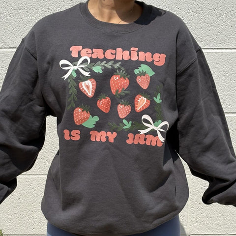 "Teaching Is My Jam" Strawberry Jam Sweatshirt