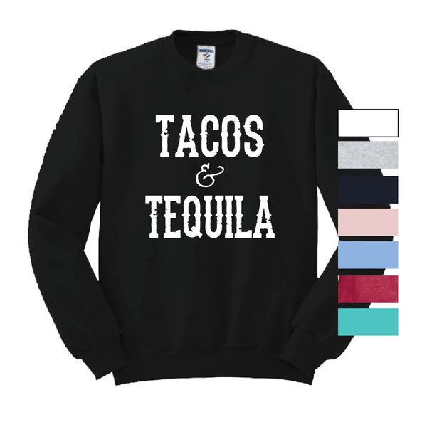 "Tacos & Tequila" Crewneck Sweatshirt