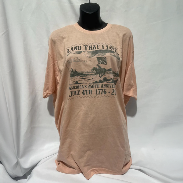 "Land That I Love..." America 250th Anniversary T-Shirt