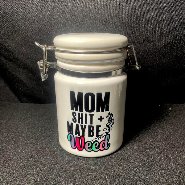 "Mom Shit + Maybe Weed" 14 oz. Stash Jar