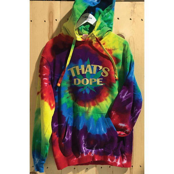 That's Dope Tie Dye Hooded Sweatshirt / 420 / MaryJane / Stoner / Higher Life / Stoner Chick / Sweatshirt