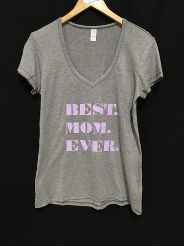Best. Mom. Ever. Ladies V-Neck Tee Mother's Day