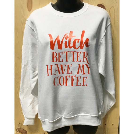 Witch Better have my Coffee Unisex Crewneck/ Halloween Sweatshirt / Witches will be bitches / Coffee Time / Halloween Clothes / Witch Please
