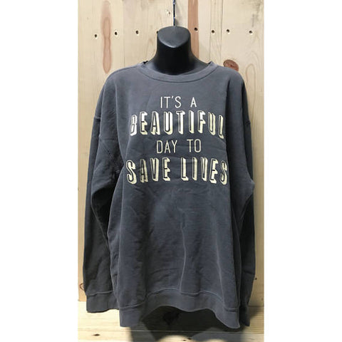 It's A Beautiful Day To Save Lives Comfort Colors Crewneck Sweatshirt