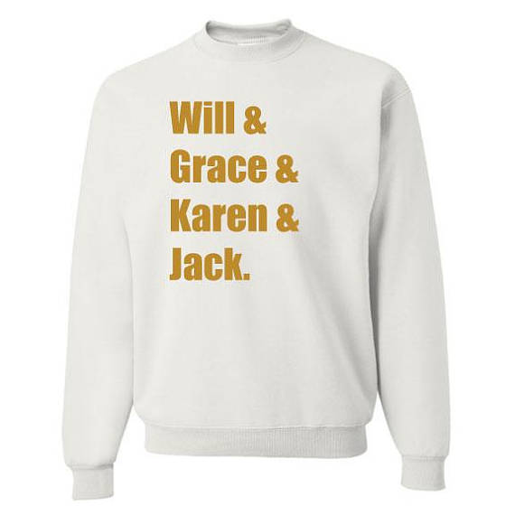 Will and Grace and Karen and Jack Unisex Crewneck