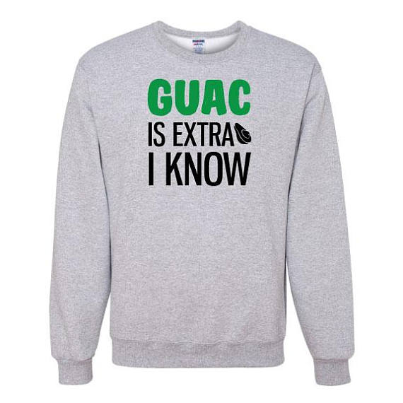 Guac Is Extra I KNOW Avocado Unisex Crew Neck Sweatshirt