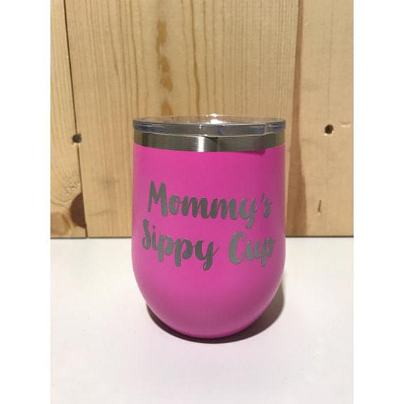 Mommy's Sippy Cup 12oz. Vacuum Insulated Stemless Wine Tumbler